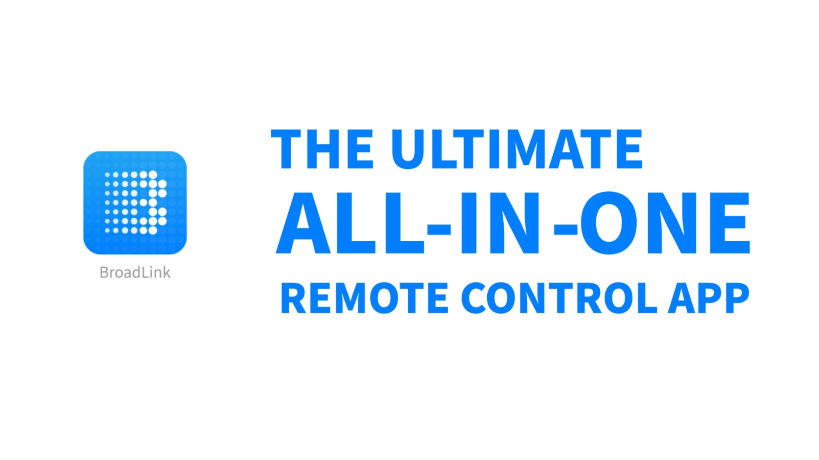 Load video: BroadLink - The Ultimate All-In-One Remote Control App for TV, STB, Streaming Player and Aircon